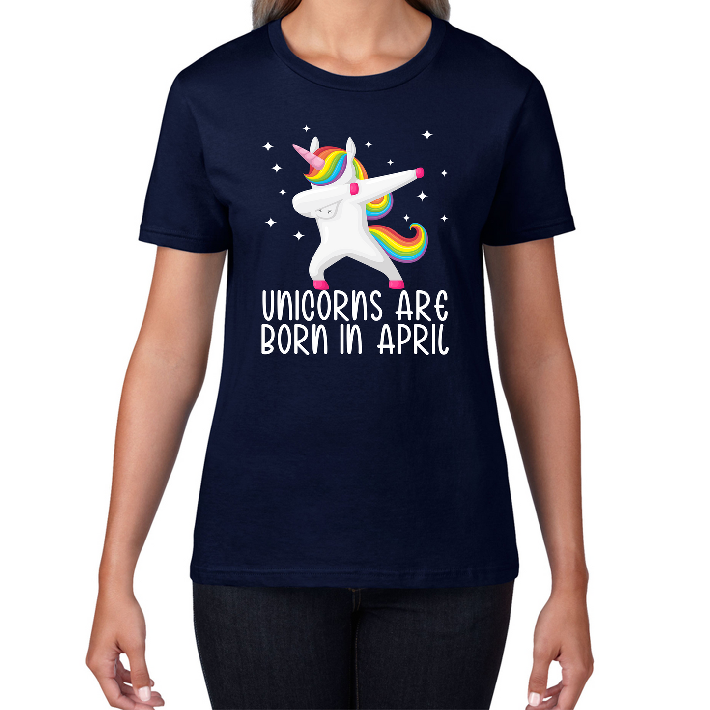 Unicorns Are Born In April Dabbing Unicorn Funny Birthday Month Novelty Slogan Womens Tee Top