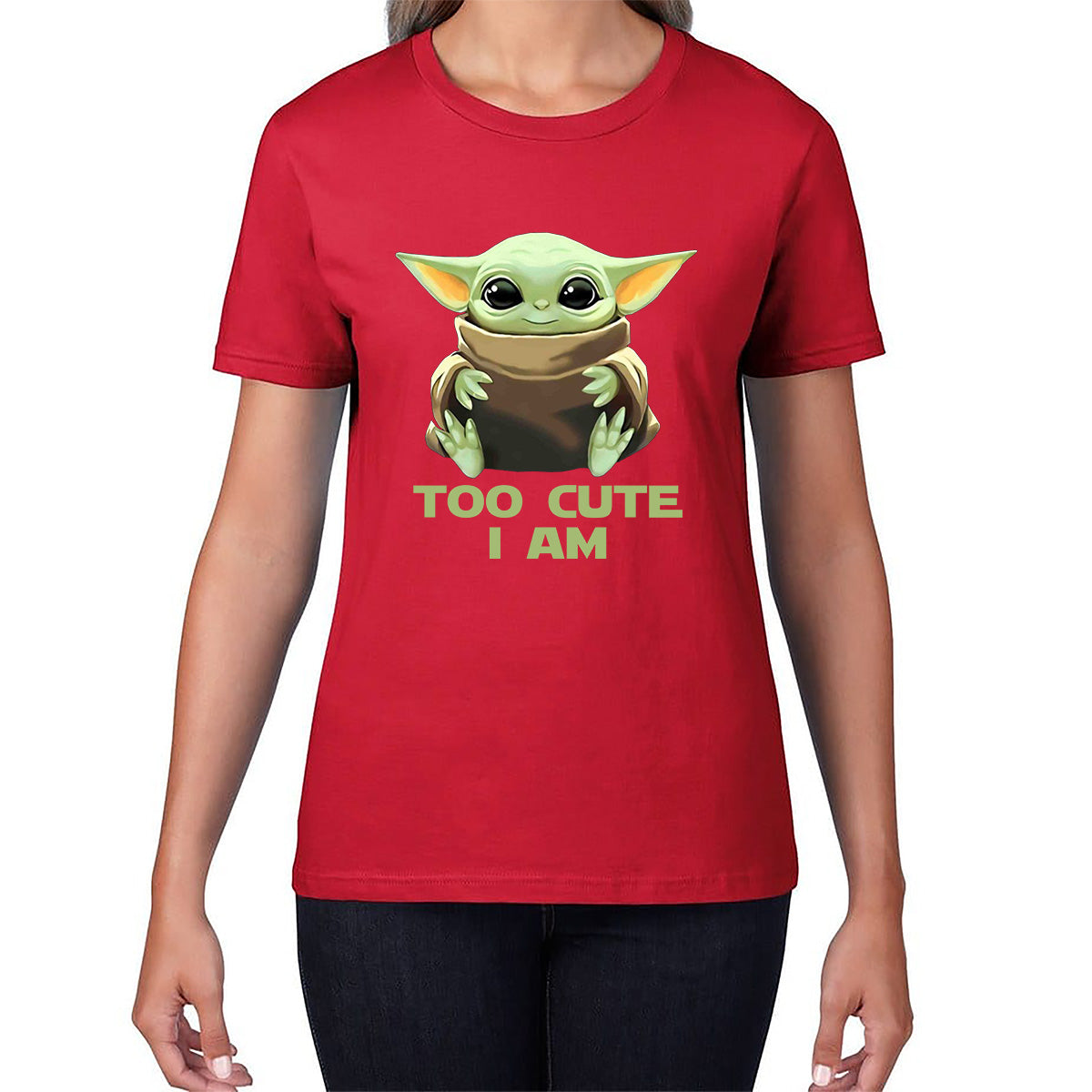 Too Cute I Am Star Wars Baby Yoda Green Humanoid Alien Disney Star Wars Day Yoda Star Wars 46th Anniversary Womens Tee Top