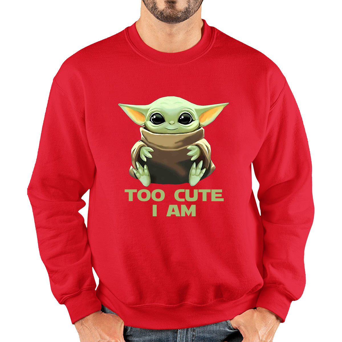 Too Cute I Am Star Wars Baby Yoda Green Humanoid Alien Disney Star Wars Day Yoda Star Wars 46th Anniversary Unisex Sweatshirt