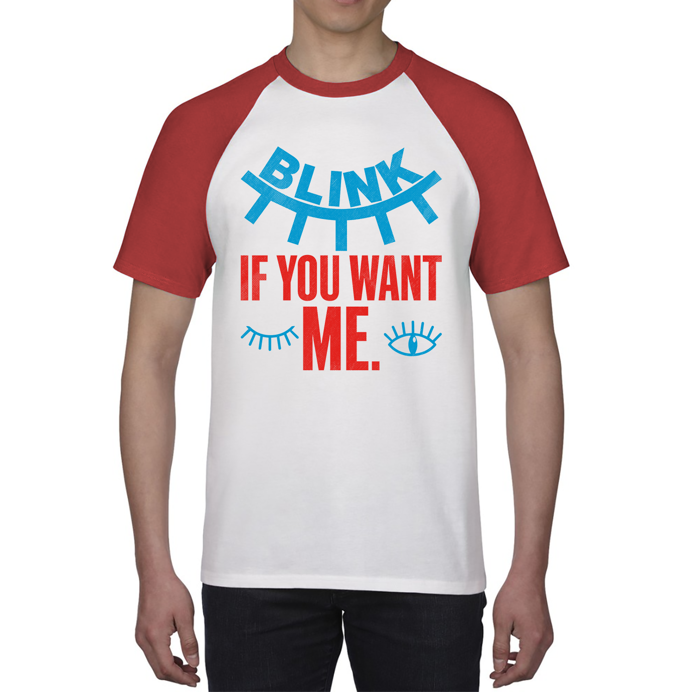 Blink If You Want Me Valentines Day Funny Humor Joke Novelty Slogan Love Quote Baseball T Shirt