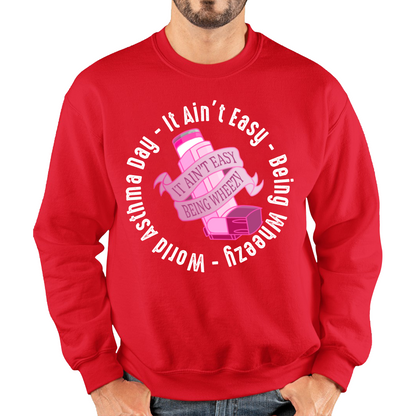 It Ain't Easy Being Wheezy World Asthma Day Sweatshirt