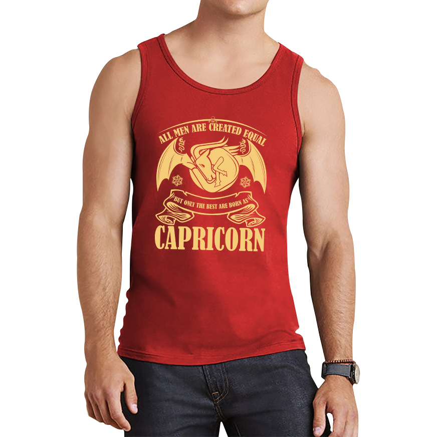 All Men Are Created Equal But Only The Best Are Born As Capricorn Horoscope Astrological Zodiac Sign Birthday Present Tank Top