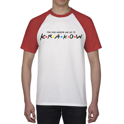 The One Where We Go To Krakow Inspired By Friends Spoof City In Poland Baseball T Shirt