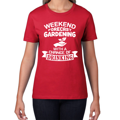 Weekend Forcast Gardening With A Change Of Drinking T Shirt