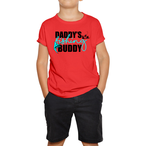 Daddy's Fishing Buddy Young Fisherman Kids T Shirt