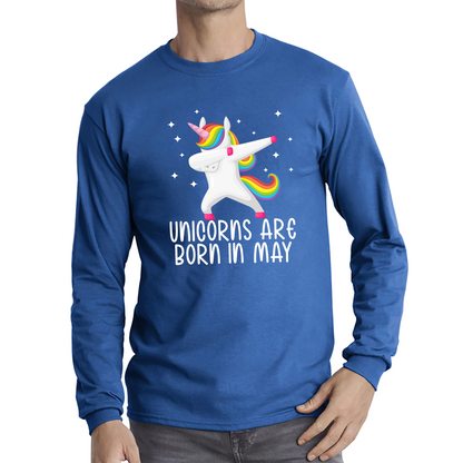 Unicorns Are Born In May Dabbing Unicorn Funny Birthday Month Novelty Slogan Long Sleeve T Shirt