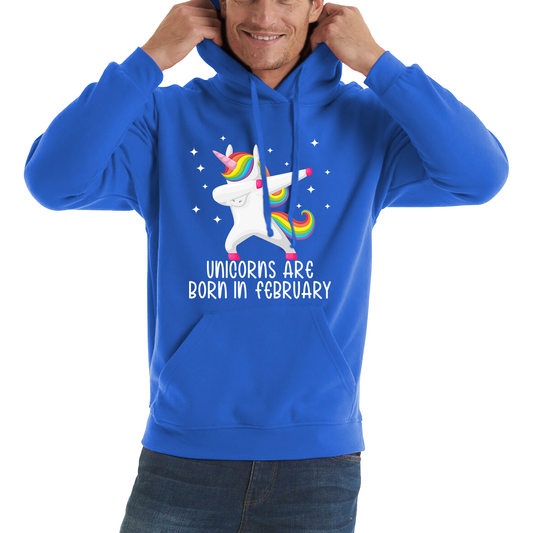 Unicorns Are Born In February Dabbing Unicorn Funny Birthday Month Novelty Slogan Unisex Hoodie