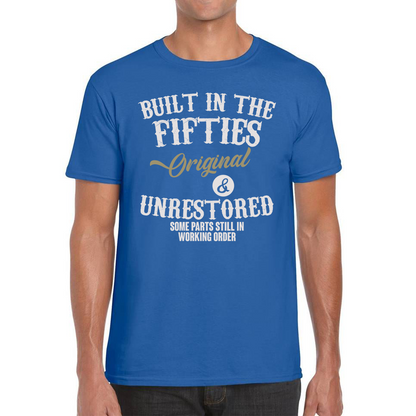 Built In The Fifties Funny T Shirt