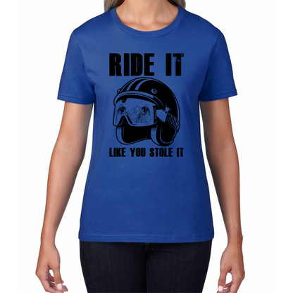 Ride It Like You Stole It Motorcycle Helmet T Shirt