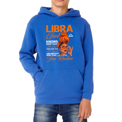 Libra Girl Knows More Than Think More Than Horoscope Zodiac Astrological Sign Birthday Kids Hoodie