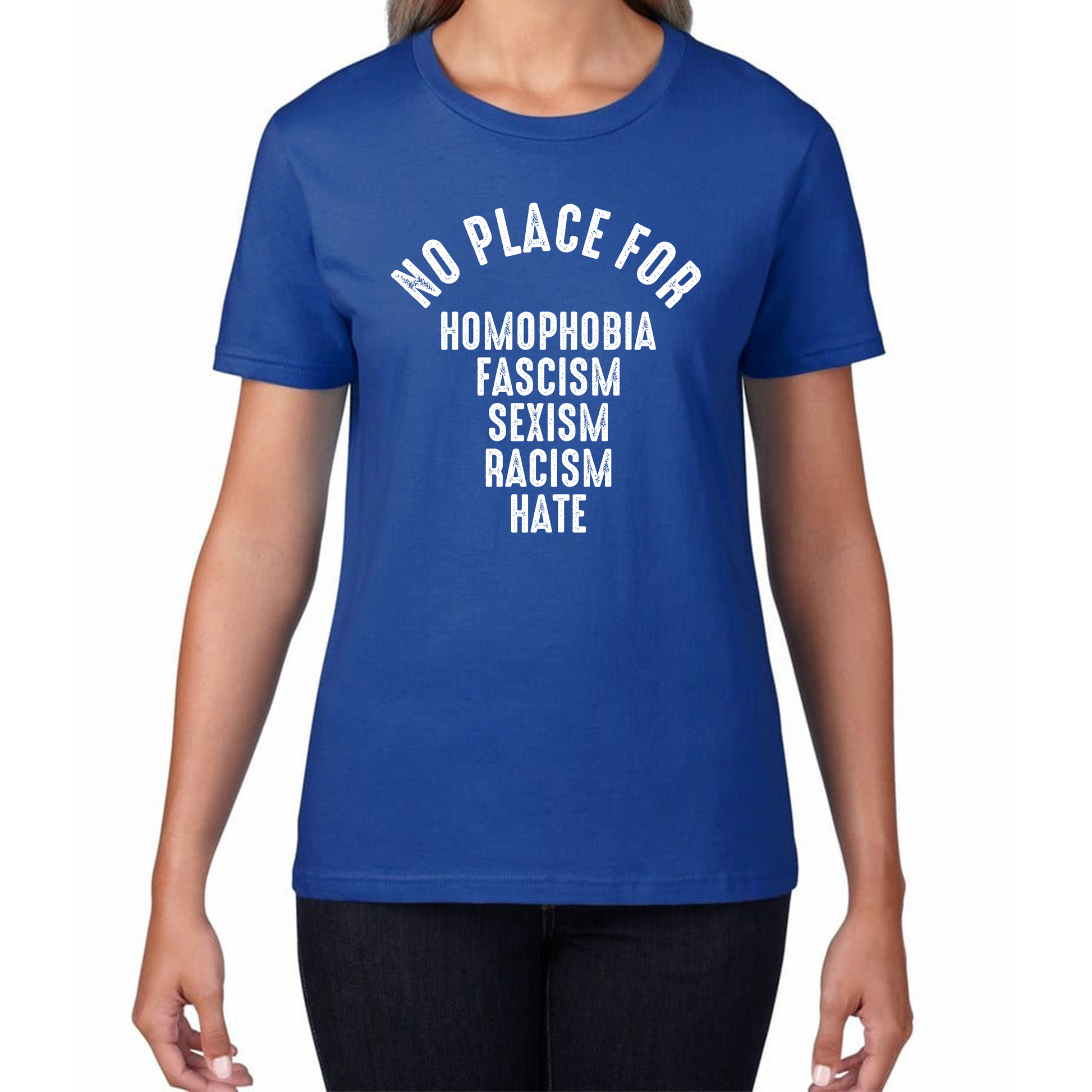 Fascism Sexism Racism Hate No Place For Homophobia T Shirt