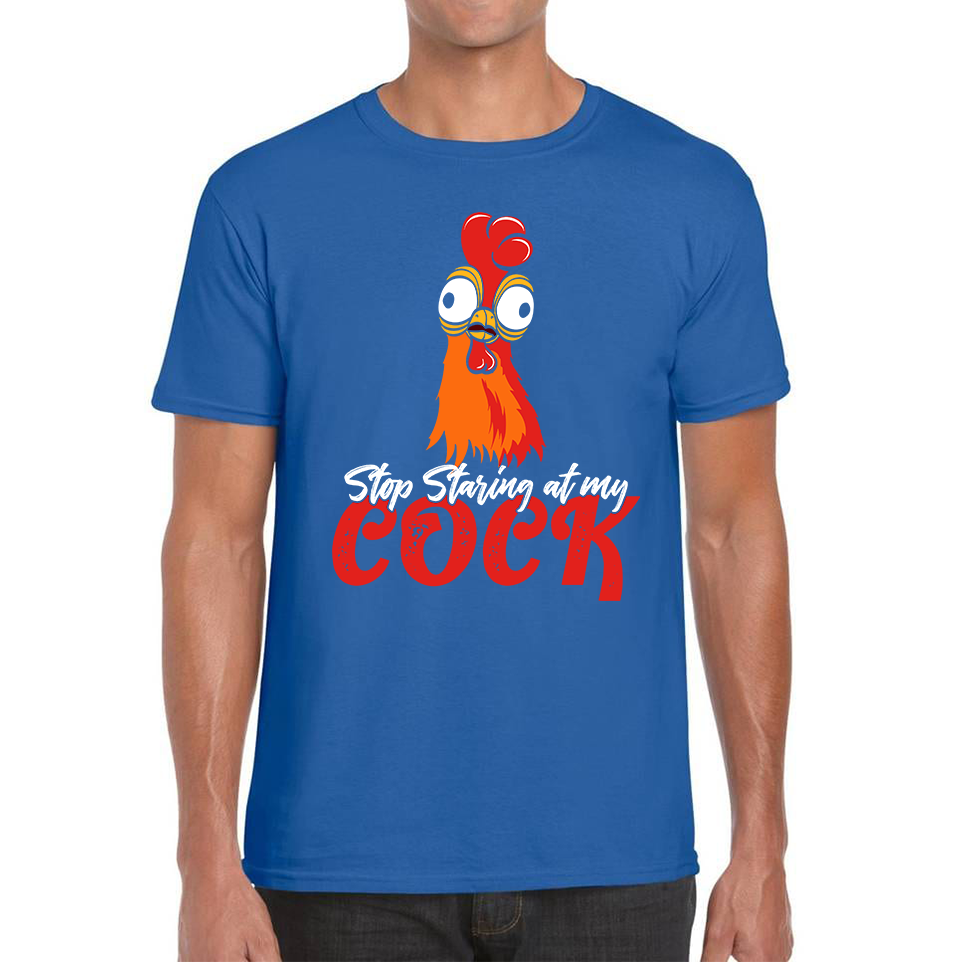 Stop Staring At My Cock Funny T Shirt