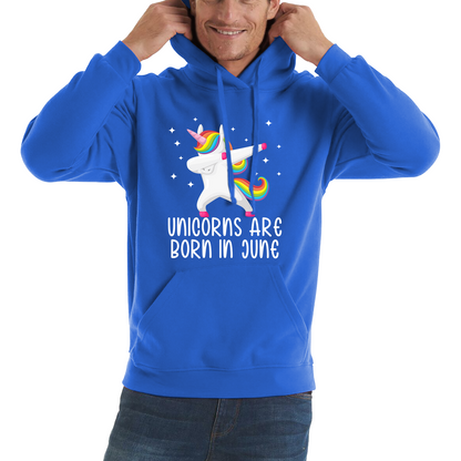 Unicorns Are Born In June Dabbing Unicorn Funny Birthday Month Novelty Slogan Unisex Hoodie