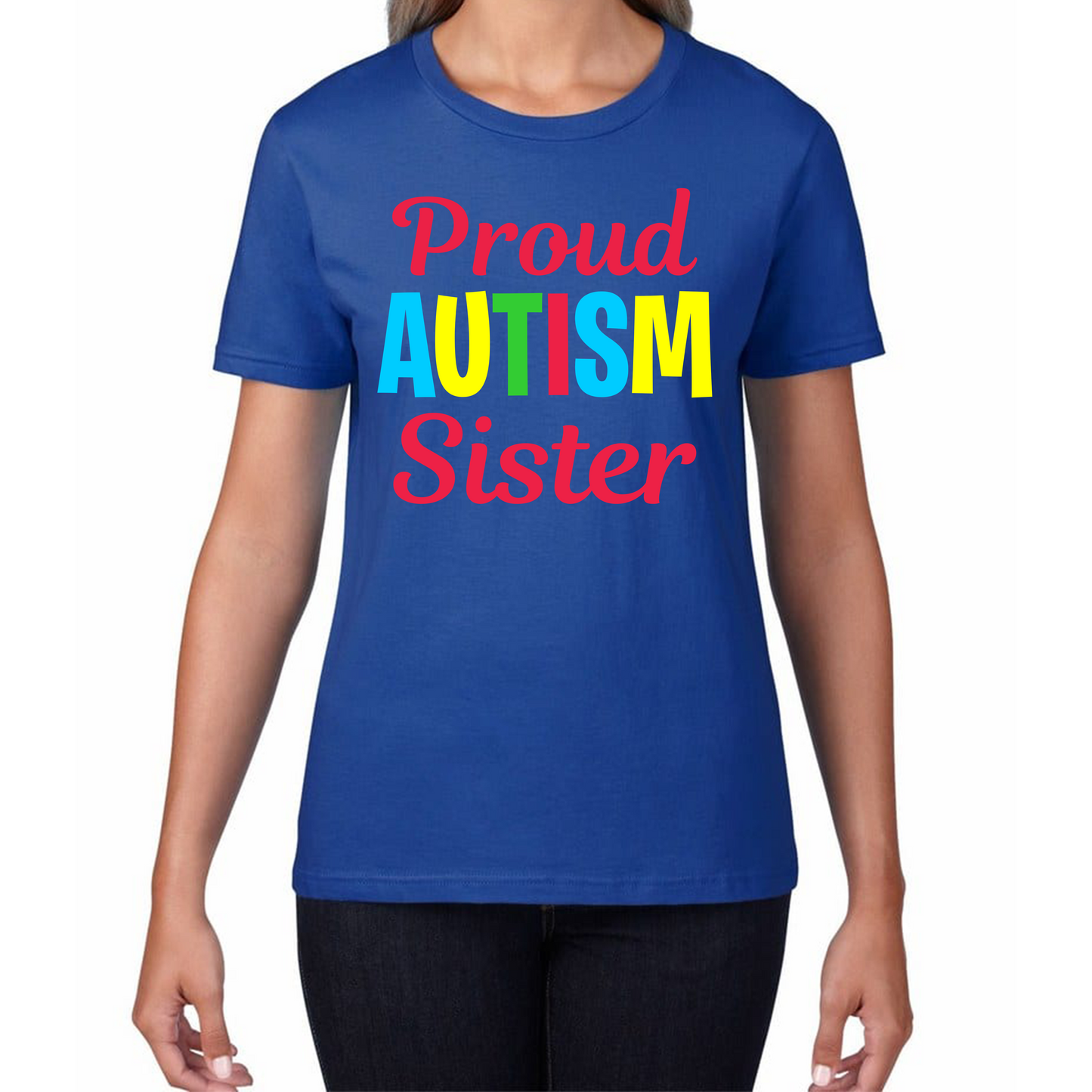 Proud Autism Sister Autism Awareness Ladies T Shirt