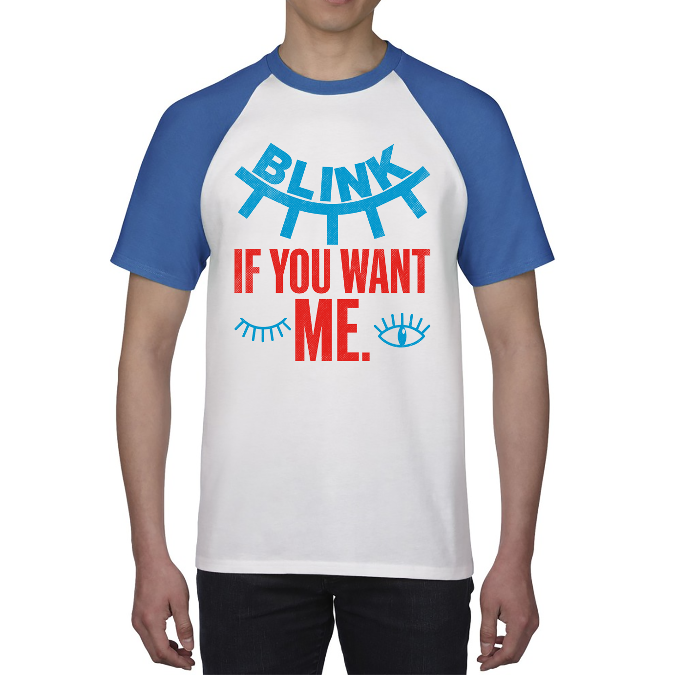 Blink If You Want Me Valentines Day Funny Humor Joke Novelty Slogan Love Quote Baseball T Shirt