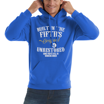 Built In The Fifties Funny Hoodie