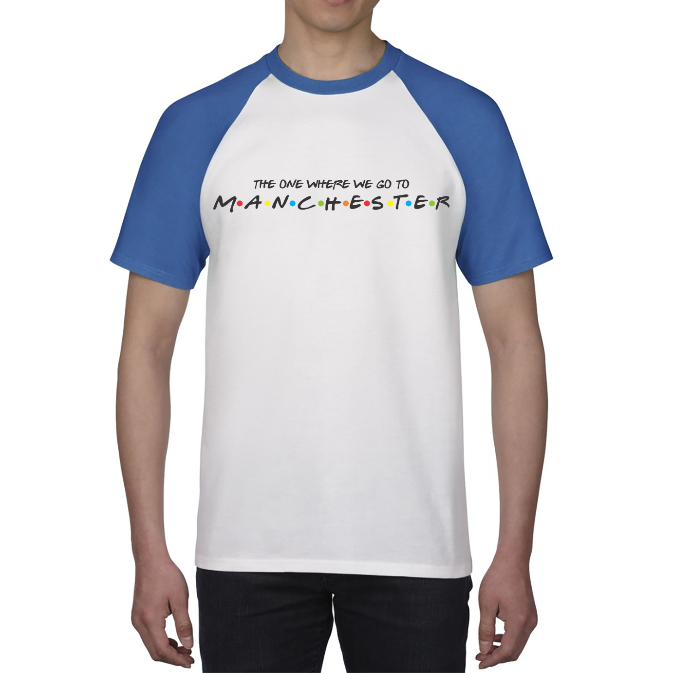 The One Where We Go To Manchester Inspired By Friends Spoof City In England Baseball T Shirt