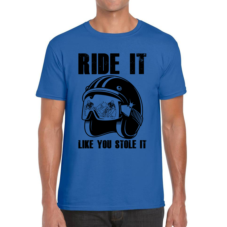 Ride It Like You Stole It Motorcycle Helmet T Shirt