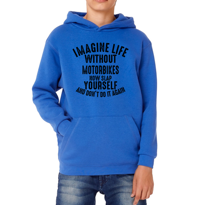 Imagine Life Without Motorbikes Funny Hoodie