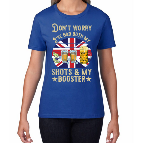 Don't Worry I've Had Both My Shots And Booster Funny Vaccine Ladies T Shirt