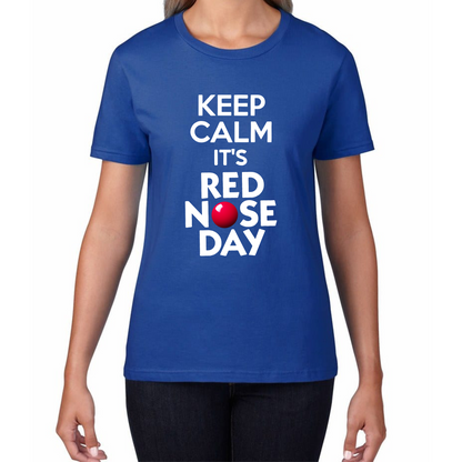 Keep Calm Its Red Nose Day Comic Relief T Shirt