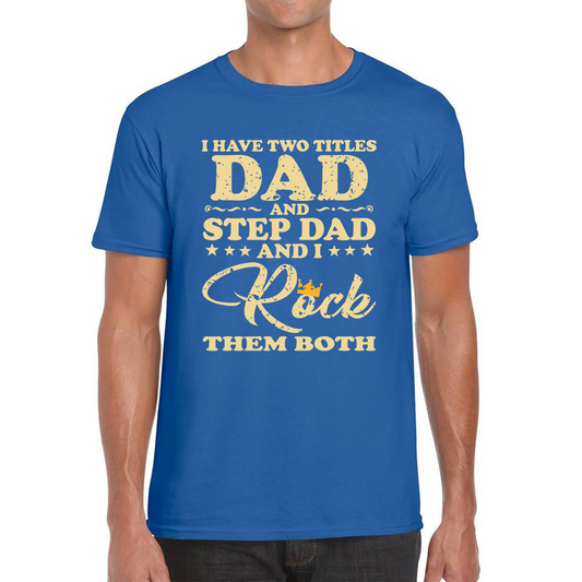 Dad And Step Dad T Shirt