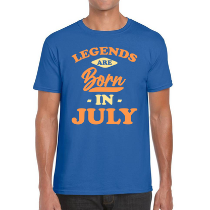 Legends Are Born In July Funny July Birthday Month Novelty Slogan Mens Tee Top