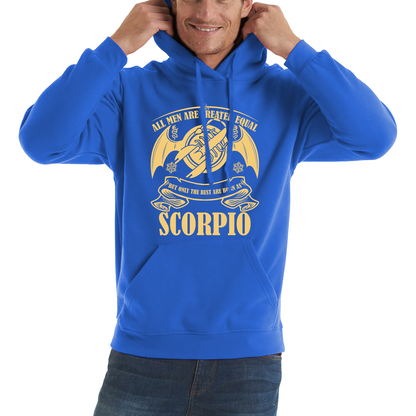 All Men Are Created Equal But Only The Best Are Born As Scorpio Horoscope Astrological Zodiac Sign Birthday Present Unisex Hoodie