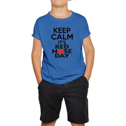 Keep Calm It's Red Nose Day T Shirt