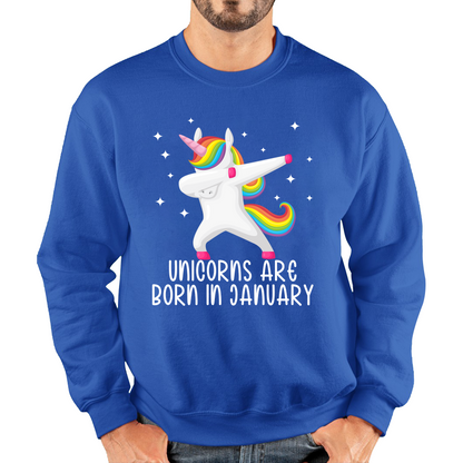 Unicorns Are Born In January Dabbing Unicorn Funny Birthday Month Novelty Slogan Unisex Sweatshirt