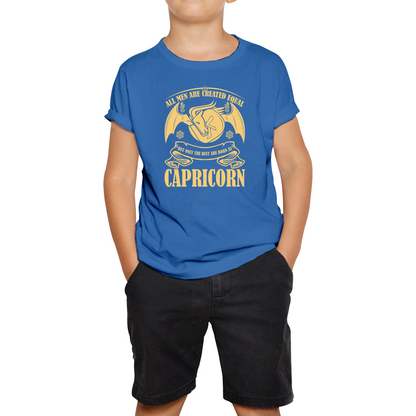 All Men Are Created Equal But Only The Best Are Born As Capricorn Horoscope Astrological Zodiac Sign Birthday Present Kids Tee