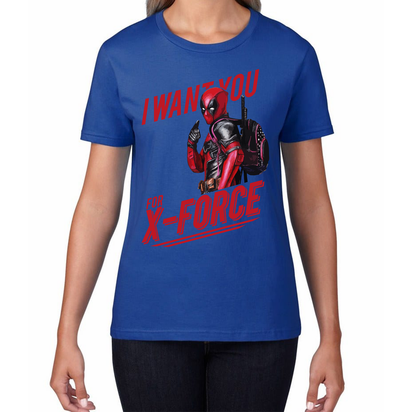 I Want You For X-Force, Deadpool Inspired T Shirt