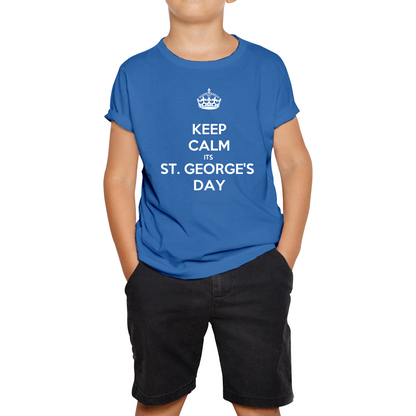 Keep Calm Its St. George's Day T Shirt