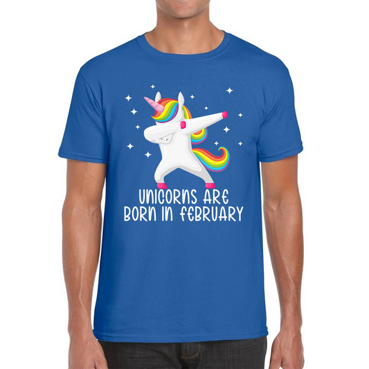 Unicorns Are Born In February Dabbing Unicorn Funny Birthday Month Novelty Slogan Mens Tee Top