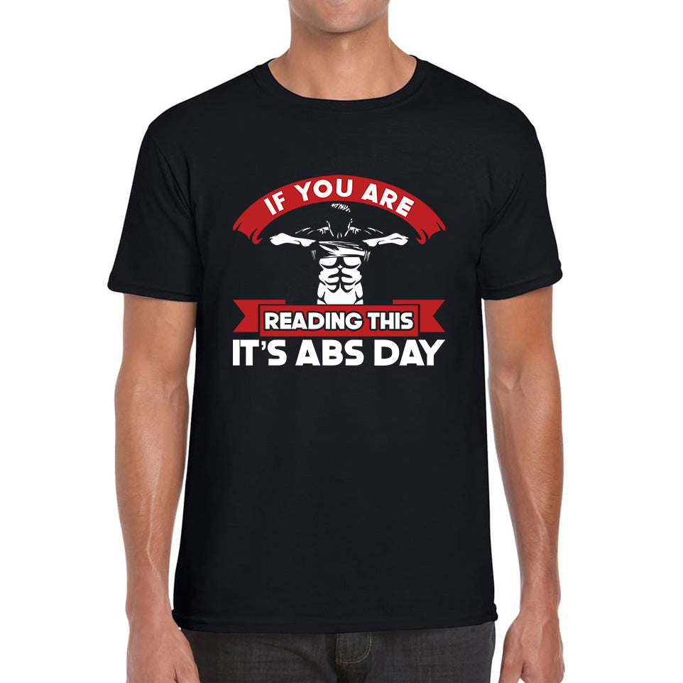 Gym Exercise Days If You Are Reading This It's Shoulder Day, Bicep Day, Tricep Day, Abs Day, Back Day, Leg Day, Chest Day Gym Workout Mens Tee Top