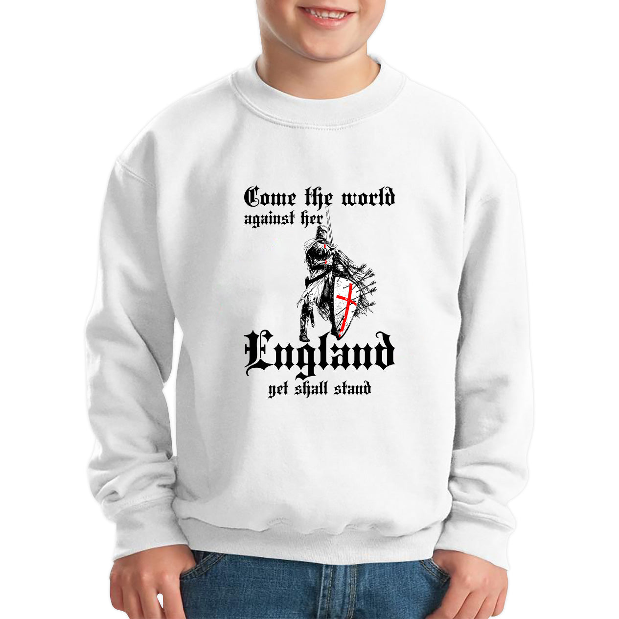 St George's Day Come The World Against Her England Get Shall Stand England Flag Knights Templar London Saint George Day Warrior Fighter Patriotic Kids Jumper