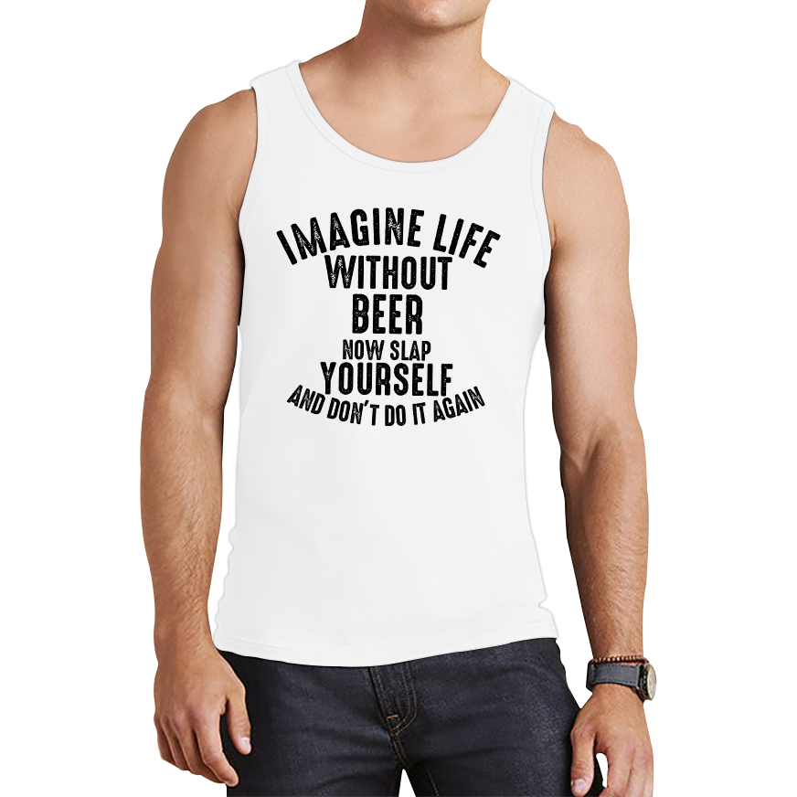 Imagine Life Without Beer Funny Tank Top