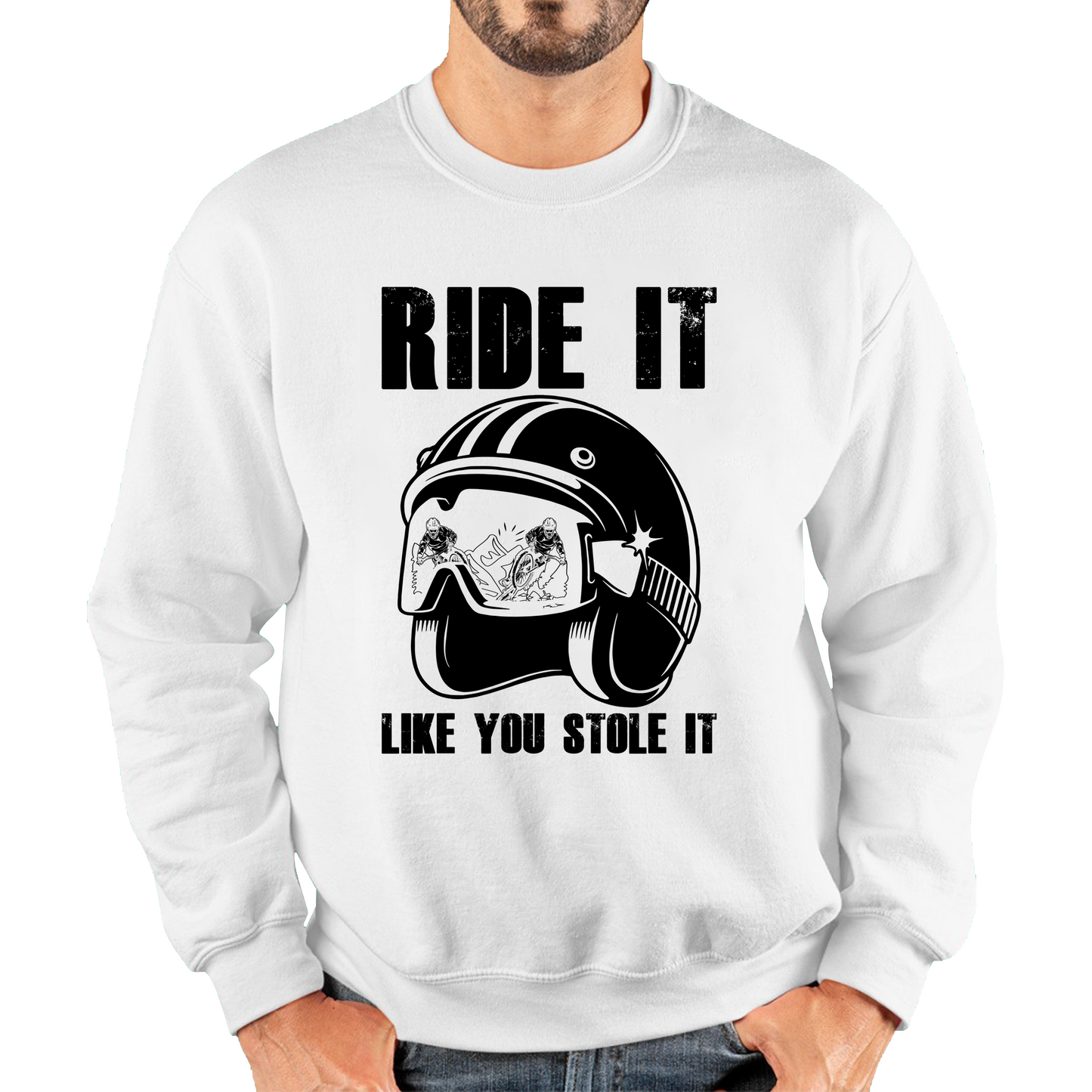 Ride It Like You Stole It Motorcycle Helmet Sweatshirt