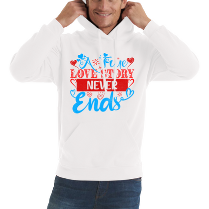 A True Love Story Never Ends Unisex Hoodie