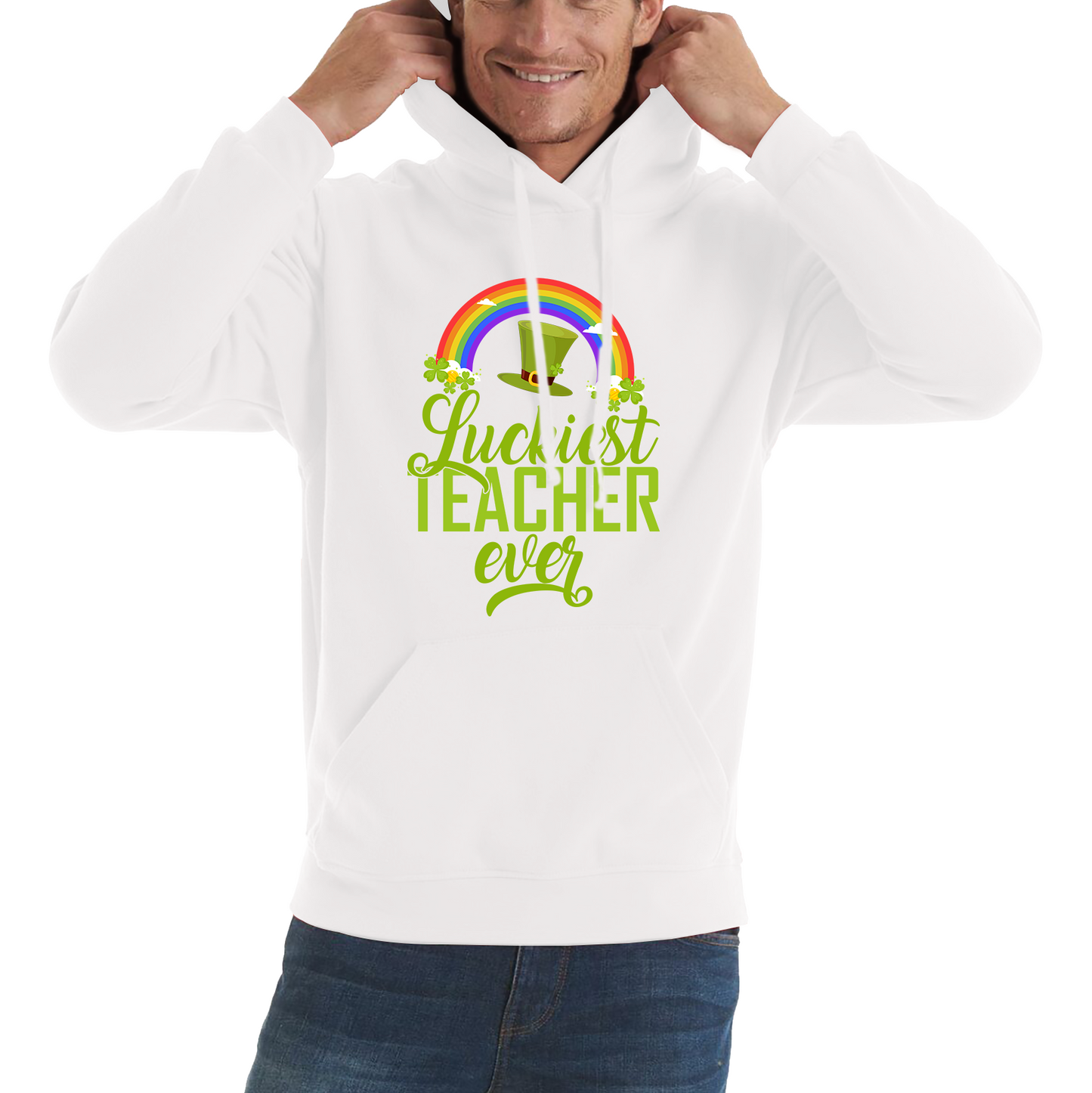 Luckiest Teacher Ever St. Patrick Day Irish Teacher Shamrock Festive St. Paddys Teacher Unisex Hoodie