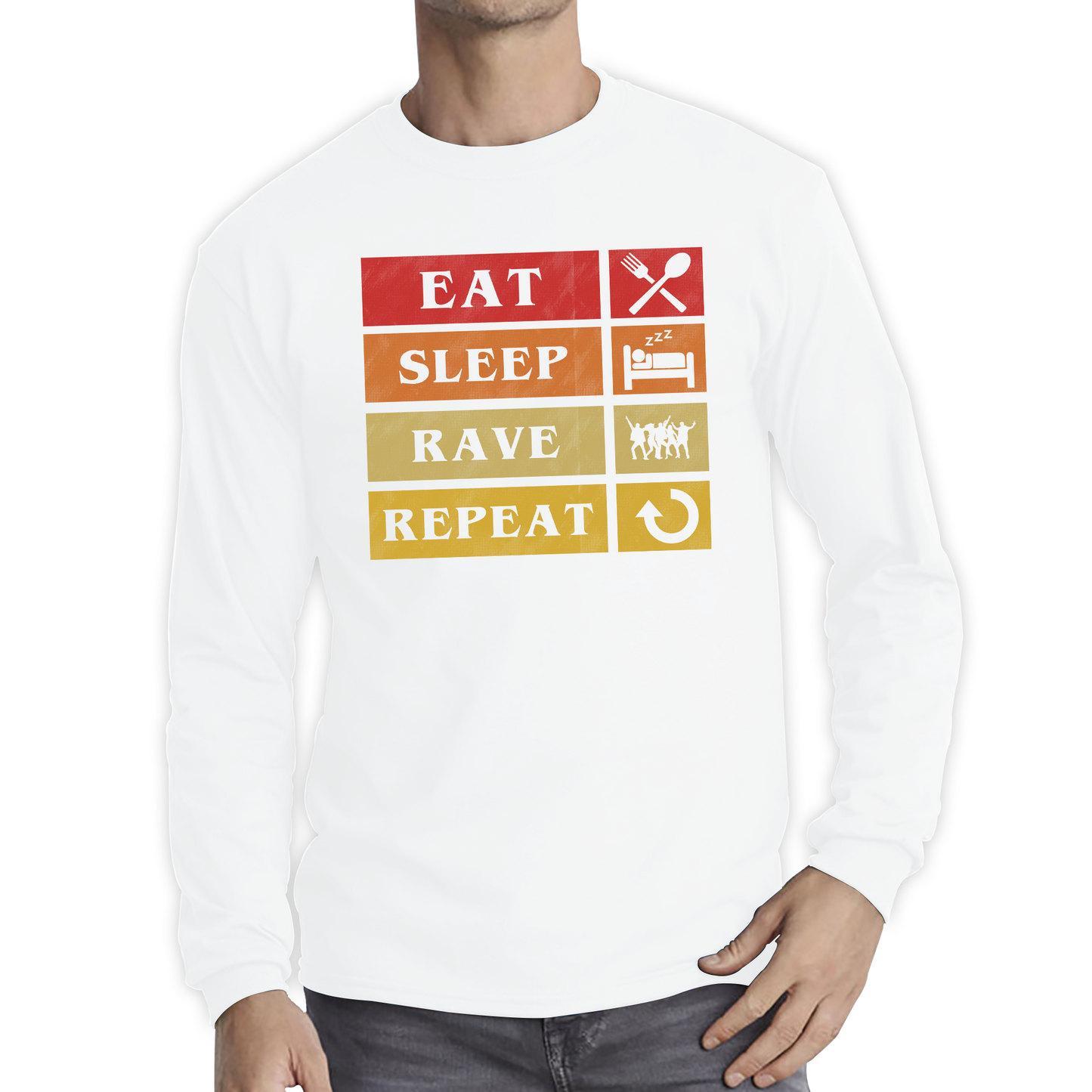 Eat Sleep Rave Repeat Funny Music Lover, Party Lover Long Sleeve T Shirt