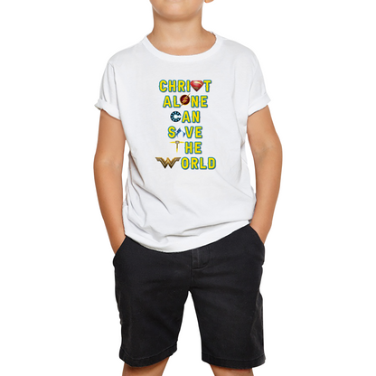 Christ Alone Can Save The World T Shirt