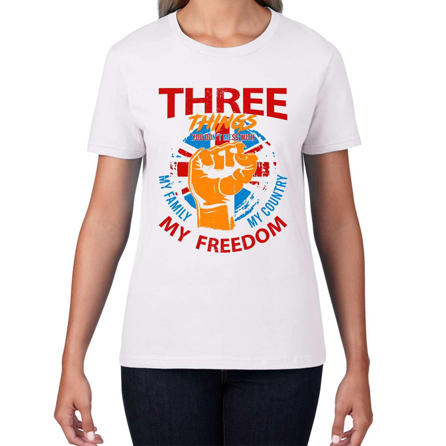 Three Things You Don't Mess With My Family My Country And My Freedom United Kingdom Flag Patriotic T Shirt