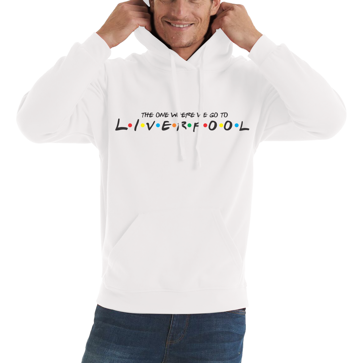 The One Where We Go To Liverpool Inspired By Friends Spoof City In England Unisex Hoodie