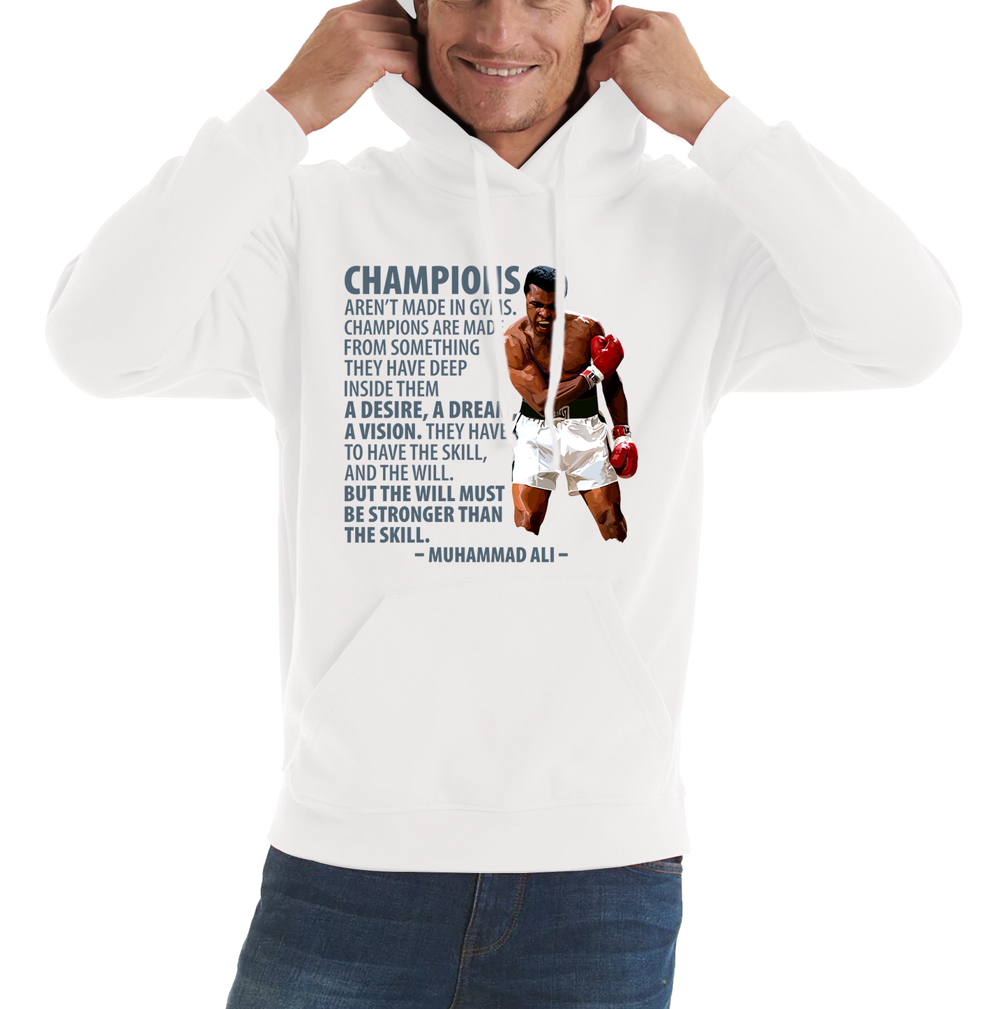 Champions Aren't Made in Gyms The Greatest Muhammad Ali Heavyweight Champion Boxing Legend Quote Unisex Hoodie