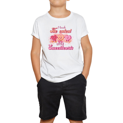 I Teach The Cutest Little Sweethearts Teacher Valentine’s Day School Teacher Quote Kids Tee