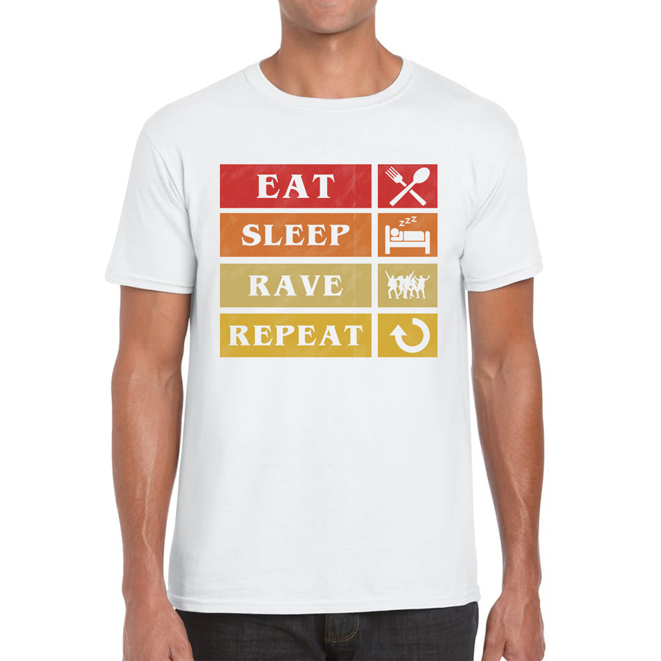 Eat Sleep Rave Repeat Funny Music Lover, Party Lover Mens Tee Top