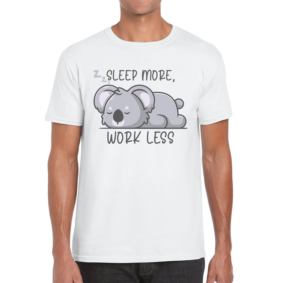 Sleep More Work Less Funny Lazy Koala, Koala-Life Funny Koala Gift Mens Tee Top