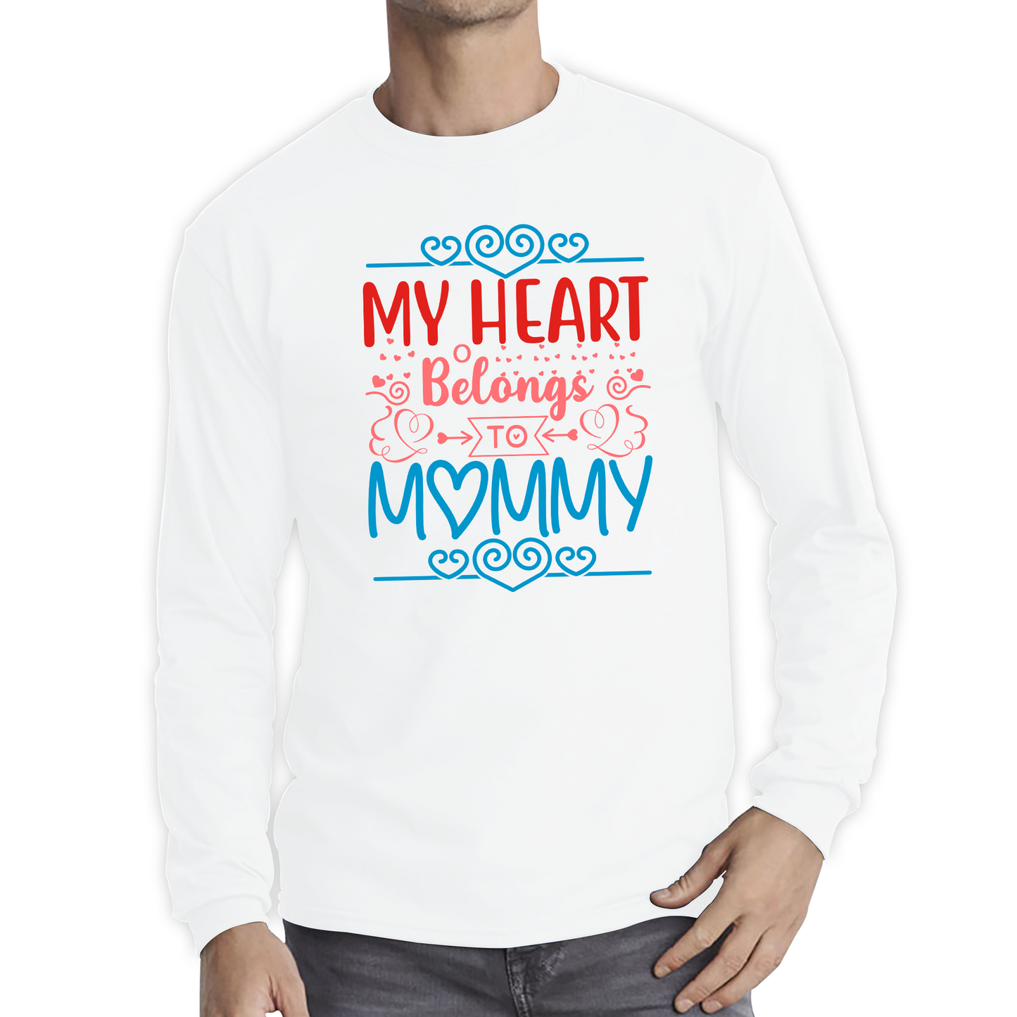 My Heart Belongs To Mommy Mother's Day Funny Family Valentine's Day Gift Long Sleeve T Shirt