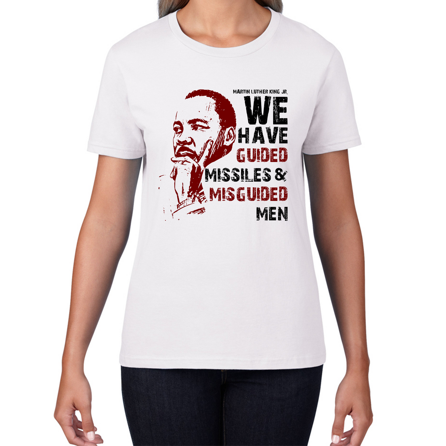 We Have Guided Missiles & Misguided Men MLK Quotes Black Lives Matters Womens Tee Top